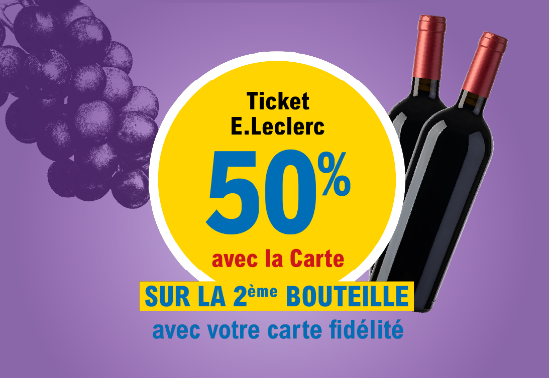 La sélection Offres 50% en ticket E.Leclerc de la Foire aux Vins 2026